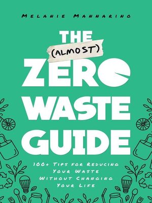cover image of The (Almost) Zero-Waste Guide